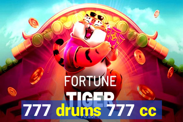 777 drums 777 cc